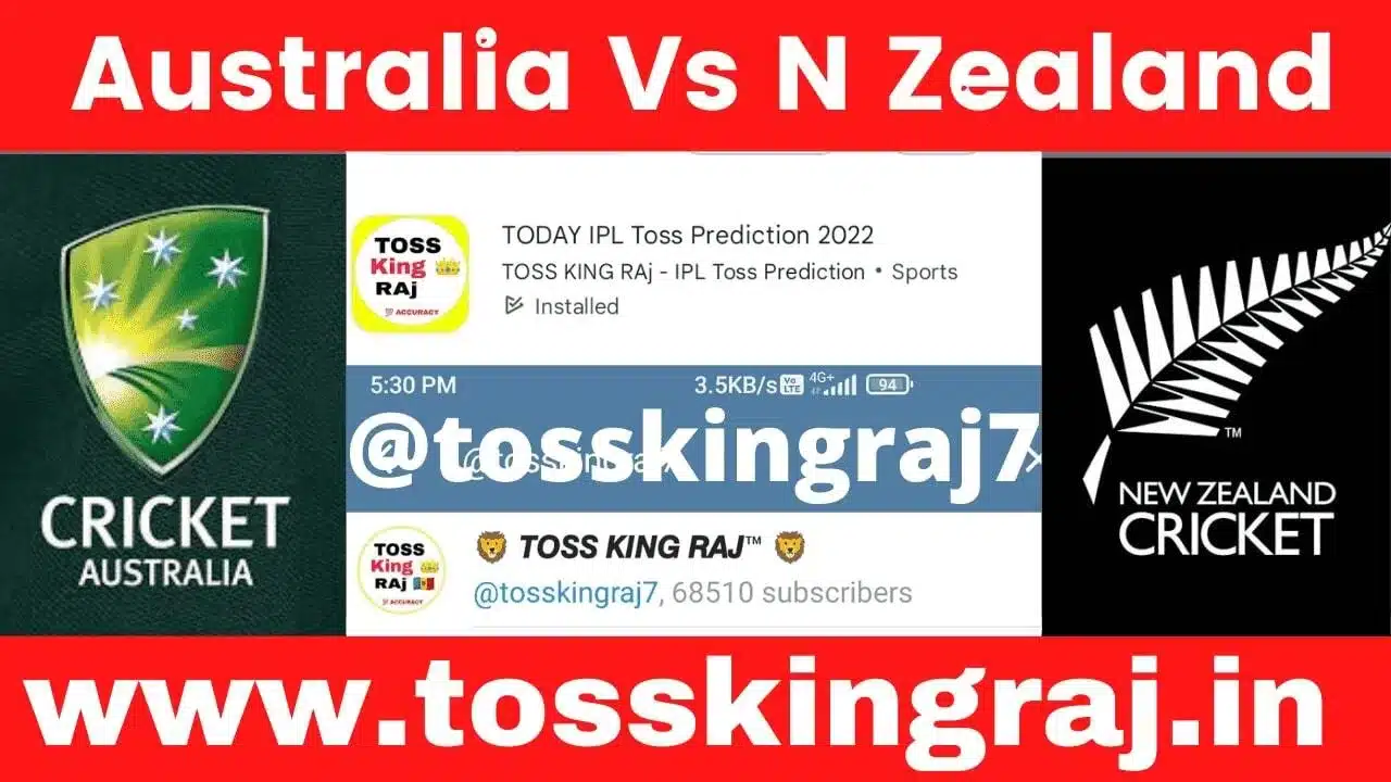 AUS vs NZ Toss And Match Prediction | ICC Men’s World Cup 27th Match Prediction
