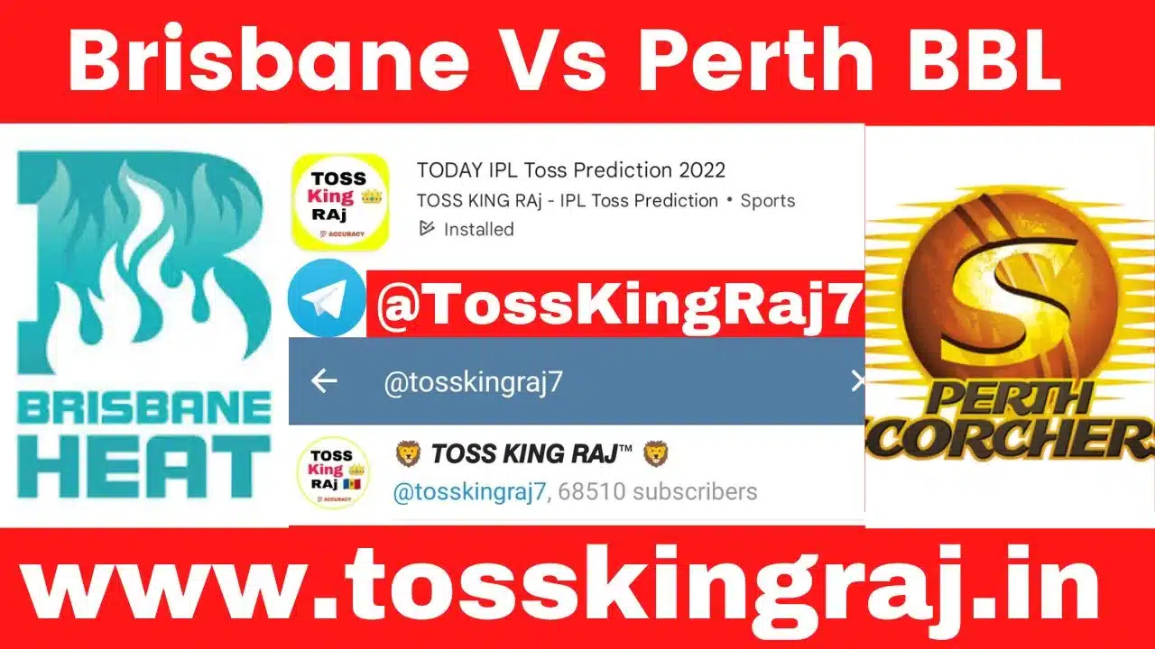 BH vs PS Toss Prediction Today | Brisbane Heat vs Perth Scorchers BBL 32nd Match Prediction Today