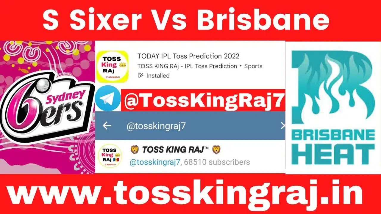 BH vs SS Toss Prediction Today | Brisbane Heat vs Sydney Sixers BBL 41st Match Prediction Today