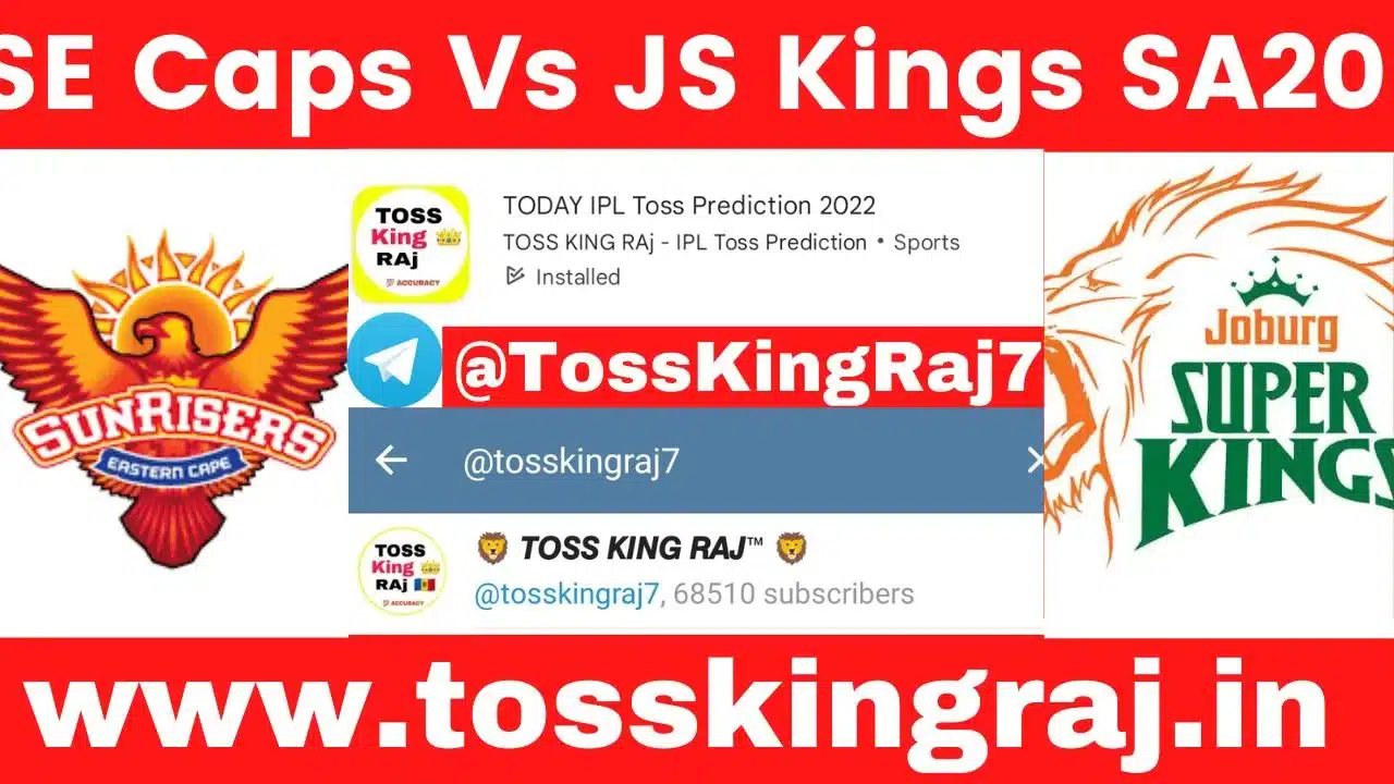 SEC vs JSK Toss Prediction Today | Sunrisers Eastern Cape vs Joburg Super Kings Today Match Prediction - SA20 2024