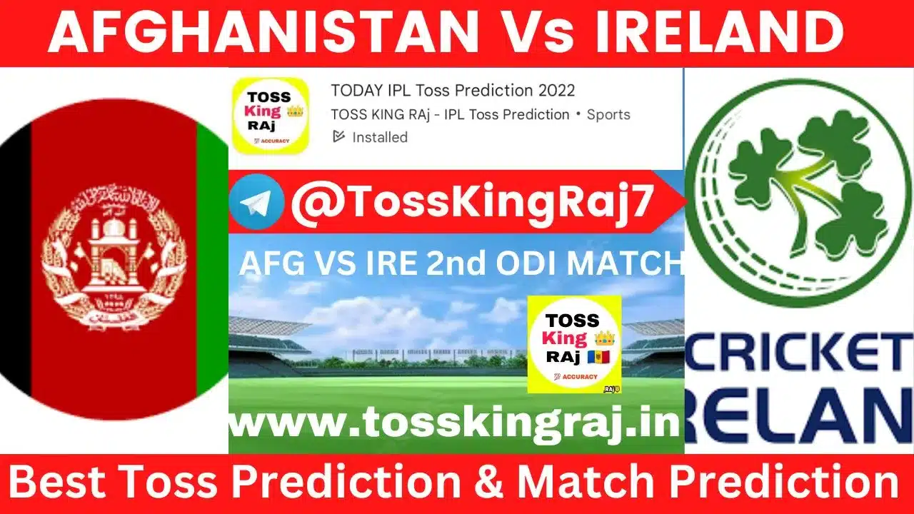 AFGH Vs IRE Toss Prediction Today | Afghanistan Vs Ireland 2nd ODI Match Prediction