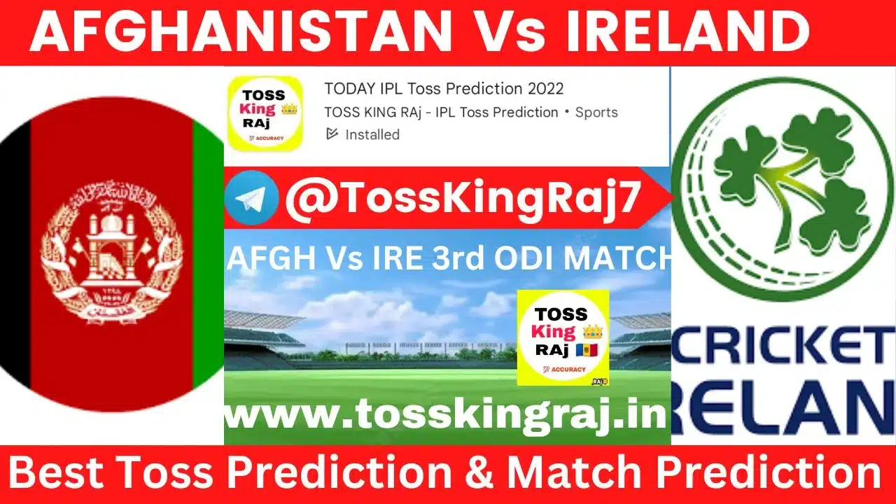 AFGH Vs IRE Toss Prediction Today | Afghanistan Vs Ireland 3rd ODI Match Prediction