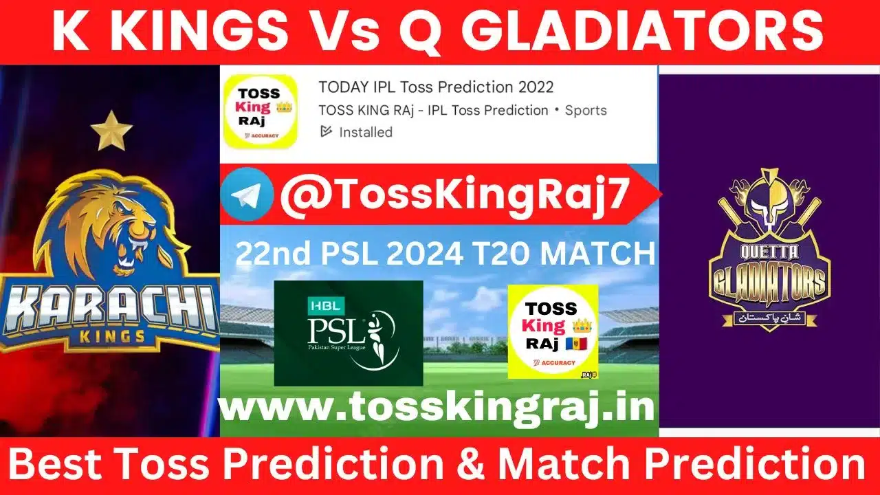 KK Vs QQ Toss Prediction Today | Karachi Kings vs Quetta Gladiators Today Match Prediction | 22nd T20 Match | PSL 2024
