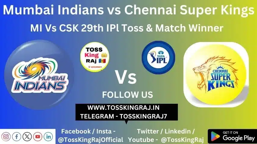 MI Vs CSK Toss Prediction Today | Mumbai Indians Vs Chennai Super Kings Today Match Prediction | 29th Match IPL 2024