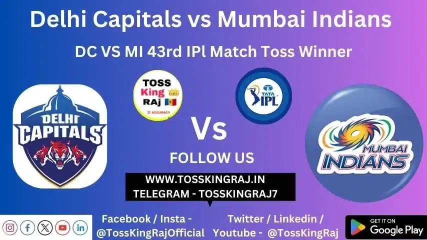 DC vs MI Toss & Match Winner Prediction (100% Sure), Cricket Betting Tips, Who will win today’s match between DC vs MI? – 43rd Match IPL 2024