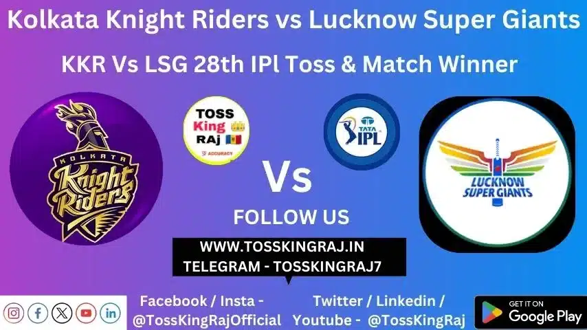 KKR Vs LSG Toss Prediction Today | Kolkata Knight Riders Vs Lucknow Super Giants Today Match Prediction | 28th Match IPL 2024