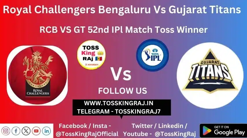 RCB vs GT Toss & Match Winner Prediction (100% Sure), Cricket Betting Tips, Who will win today’s match between RCB vs GT? – 52nd Match IPL 2024