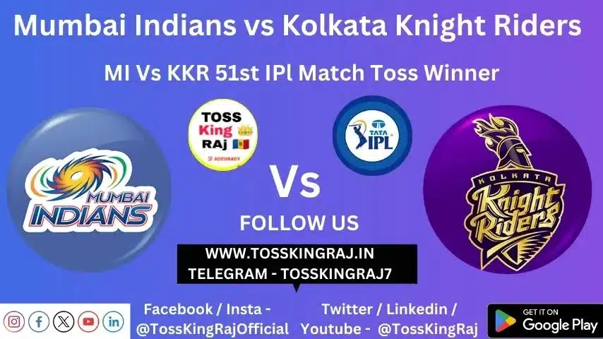 MI vs KKR Toss & Match Winner Prediction (100% Sure), Cricket Betting Tips, Who will win today’s match between MI vs KKR? – 51st Match IPL 2024