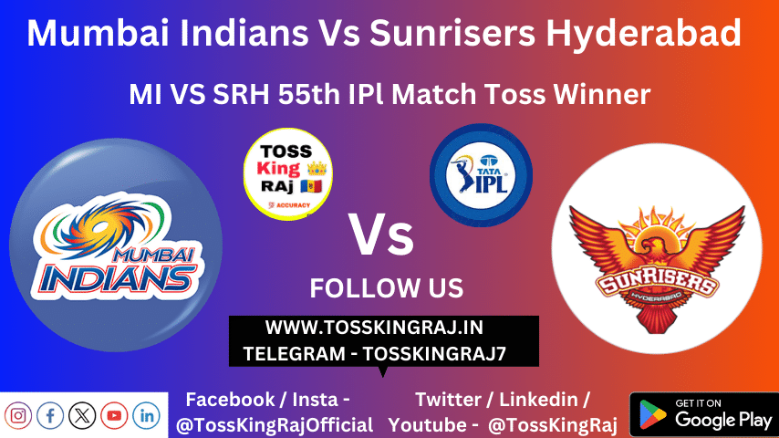 MI vs SRH Toss & Match Winner Prediction (100% Sure), Cricket Betting Tips, Who will win today’s match between MI vs SRH? – 55th Match IPL 2024