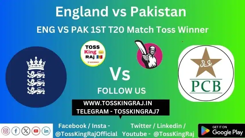 ENG Vs PAK Toss Prediction Today | England Vs Pakistan 1st T20 Today Match Prediction