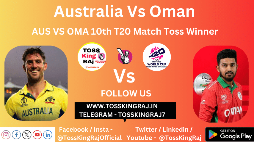 AUS Vs OMN Toss Prediction Today | ICC T20 WC 2024 10th Match | Australia Vs Oman Today Match Prediction