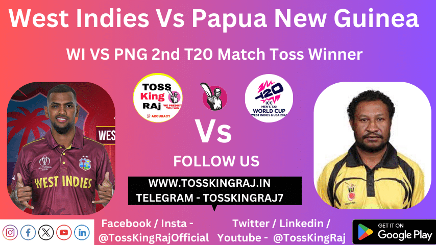 WI Vs PNG Toss Prediction Today | ICC T20 WC 2024 2nd Match | West Indies Vs Papua New Guinea Today Match Prediction