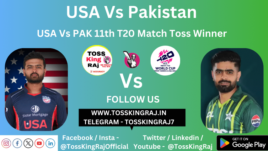 USA Vs PAK Toss Prediction Today | ICC T20 WC 2024 11th Match | United States Of America Vs Pakistan Today Match Prediction